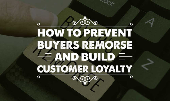 Cómo prevenir el remordimiento del comprador y fidelizar al cliente 