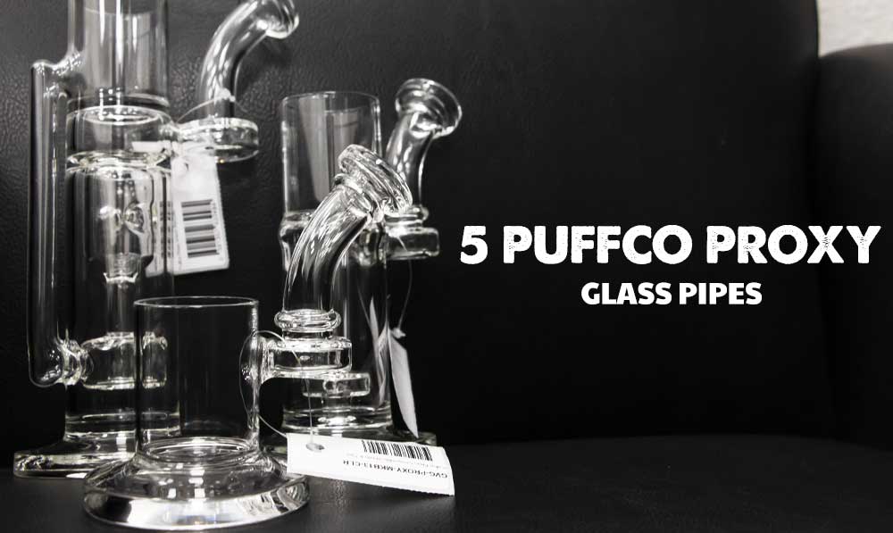 5 New Got Vape Glass pipes for the Puffco Proxy Blog Banner
