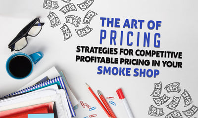 The Art of Pricing: Strategies for Competitive and Profitable Pricing in Your Smoke Shop