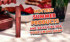 Hottest Summer Products & Sales Tips For Your Smoke Shop